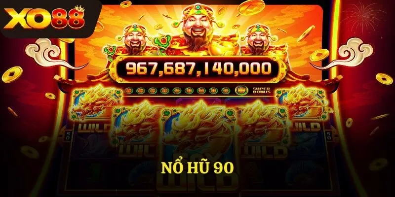 Nổ hũ 90
