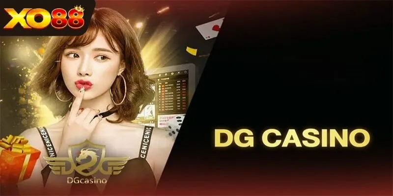 Tổng quan DG Casino